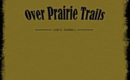 《Over Prairie Trails》-Frederick Philip Grove