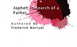 《Japhet, in Search of a Father》-Frederick Marryat