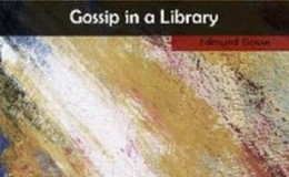 《Gossip in a Library》-Edmund Gosse