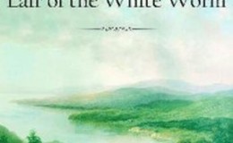 《Lair of the White Worm》-Bram Stoker