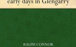 《Glengarry School Days – a story of early days in Glengarry》-Ralph Connor