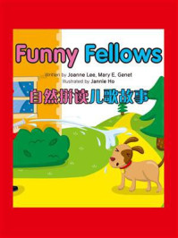 《自然拼读儿歌故事：Funny Fellows》-Joanna Lee
