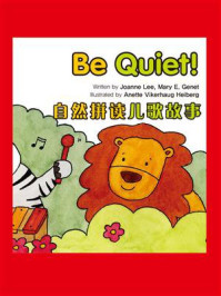 《自然拼读儿歌故事：Be Quiet!》-Joanna Lee