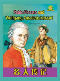 《名人传记：Pablo Picasso and Wolfgang Amadeus Mozart》-Sharon D Mesche