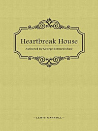 《Heartbreak House》-George Bernard Shaw