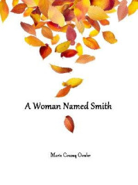 《A Woman Named Smith》-Marie Conway Oemler