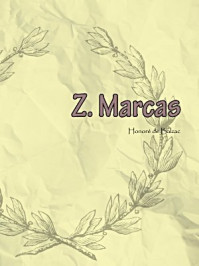 《Z. Marcas》-Honoré de Balzac