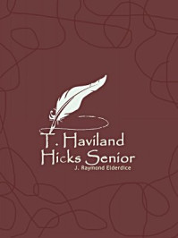 《T. Haviland Hicks Senior》-J. Raymond Elderdice