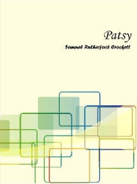 《Patsy》-Samuel Rutherford Crockett