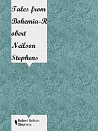 《Tales from Bohemia》-Robert Neilson Stephens