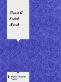 《Heart A Social Novel》-Martin Farquhar Tupper