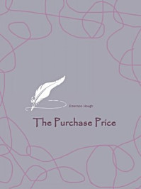 《The Purchase Price》-Emerson Hough