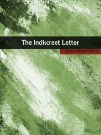 《The Indiscreet Letter》-Eleanor Hallowell Abbott