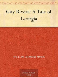 《Guy Rivers – A Tale of Georgia》-William Gilmore Simms