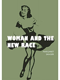 《Woman and the New Race》-Margaret Sanger