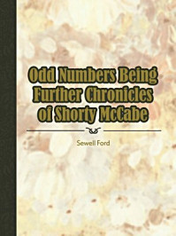 《Odd Numbers Being Further Chronicles of Shorty McCabe》-Sewell Ford