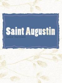 《Saint Augustin》-Louis Bertrand