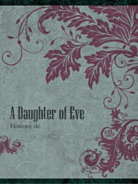 《A Daughter of Eve》-Honoré de Balzac