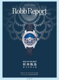 《时尚甄选：追寻自然之道》-Robb Report Lifestyle