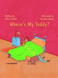 《Wheres My Teddy？ 我的泰迪熊在哪儿》-（英）Clark, A. （英）Cullen, M.