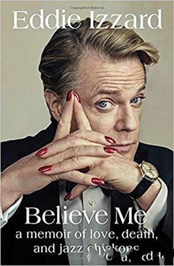 《Believe Me》Eddie Izzard/Believe Me inspired