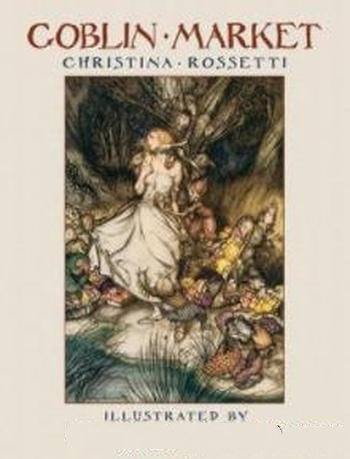 《Goblin Market》[英文原版]/Rossetti, Christina