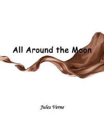 《All Around the Moon》-Jules Verne