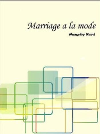 《Marriage a la mode》-Humphry Ward