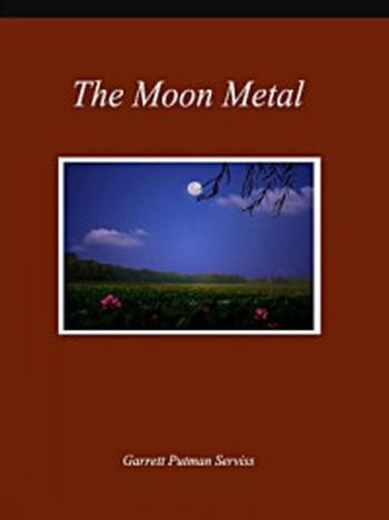 《The Moon Metal》-Garrett Putman Serviss