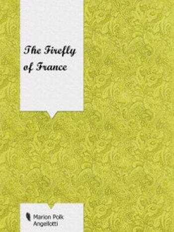 《The Firefly of France》-Marion Polk Angellotti