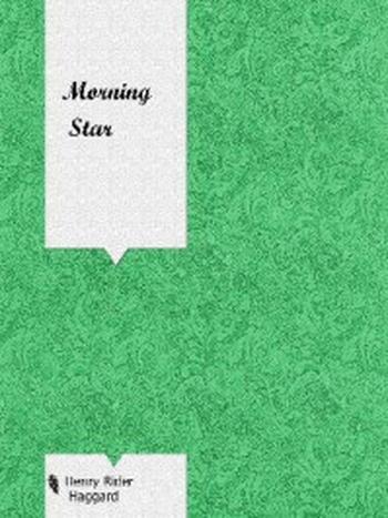 《Morning Star》-Henry Rider Haggard