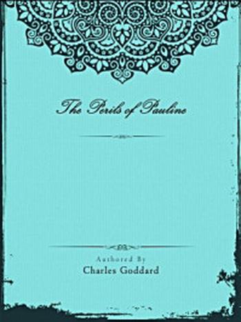 《The Perils of Pauline》-Charles Goddard