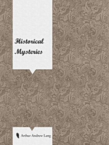 《Historical Mysteries》-Andrew Lang