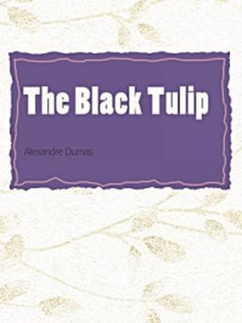 《The Black Tulip》-Alexandre Dumas